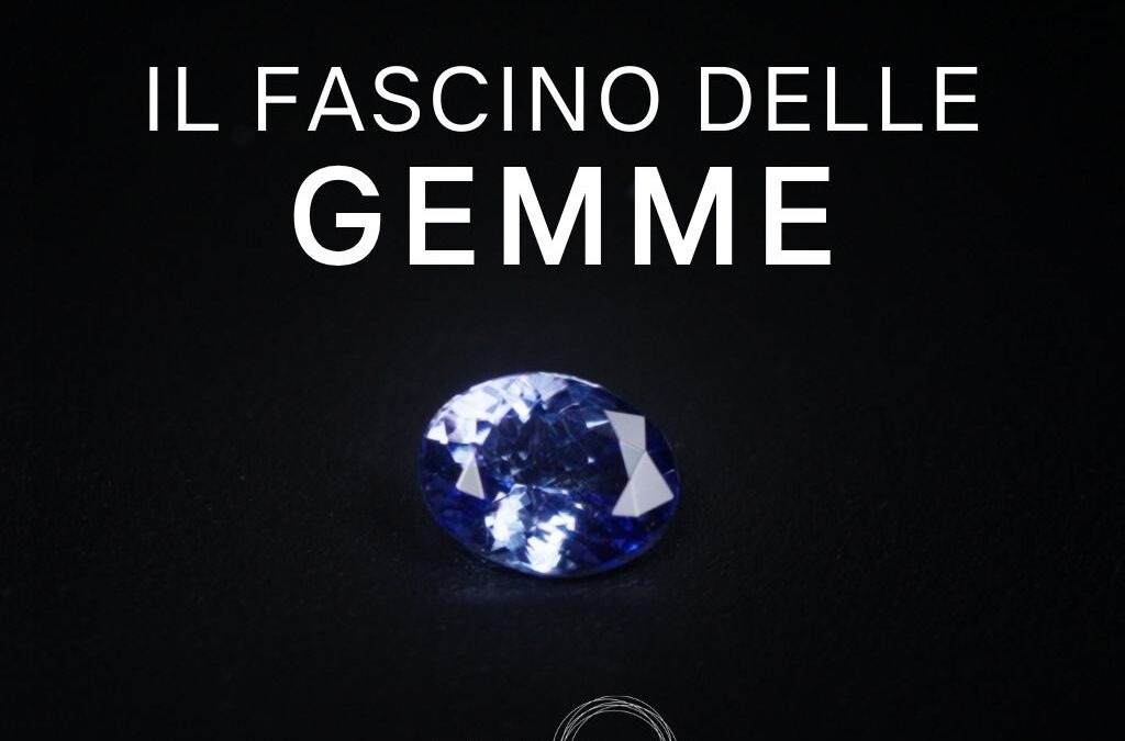 SABATO 22 NOVEMBRE: IL FASCINO DELLE GEMME